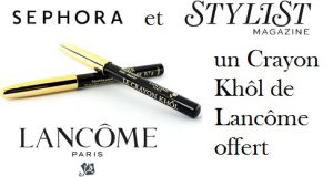 ﻿Stylist : un crayon Khôl de Lancôme offert chez Sephora