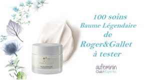 100 soins Baume Légendaire de Roger&Gallet à tester gratuitement