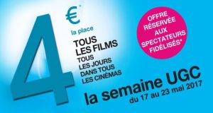 UGC Cinémas : la place à 4€ seulement du 17 mai au 23 mai